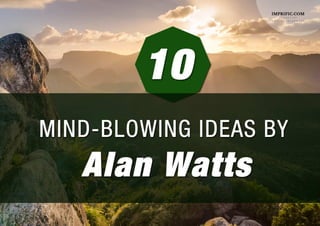 10 Mind-blowing Ideas by Alan Watts