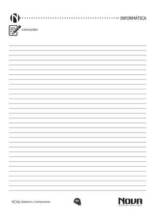 Didatismo e Conhecimento 55
INFORMÁTICA
ANOTAÇÕES
————————————————————————————————————————————————————
————————————————————————————————————————————————————
————————————————————————————————————————————————————
————————————————————————————————————————————————————
————————————————————————————————————————————————————
————————————————————————————————————————————————————
————————————————————————————————————————————————————
————————————————————————————————————————————————————
————————————————————————————————————————————————————
————————————————————————————————————————————————————
————————————————————————————————————————————————————
————————————————————————————————————————————————————
————————————————————————————————————————————————————
————————————————————————————————————————————————————
————————————————————————————————————————————————————
————————————————————————————————————————————————————
————————————————————————————————————————————————————
————————————————————————————————————————————————————
————————————————————————————————————————————————————
————————————————————————————————————————————————————
————————————————————————————————————————————————————
————————————————————————————————————————————————————
————————————————————————————————————————————————————
————————————————————————————————————————————————————
———————————————————————————————————————————————————
———————————————————————————————————————————————————
————————————————————————————————————————————————————
————————————————————————————————————————————————————
————————————————————————————————————————————————————
————————————————————————————————————————————————————
————————————————————————————————————————————————————
 