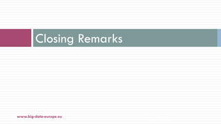 Closing Remarks
20-oct.-16www.big-data-europe.eu
 
