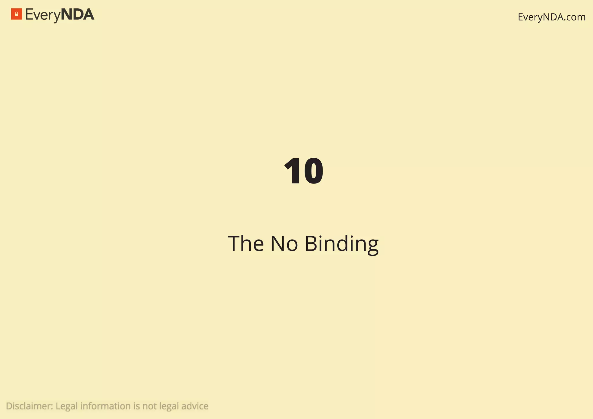 EveryNDA.com
10
The No Binding
 