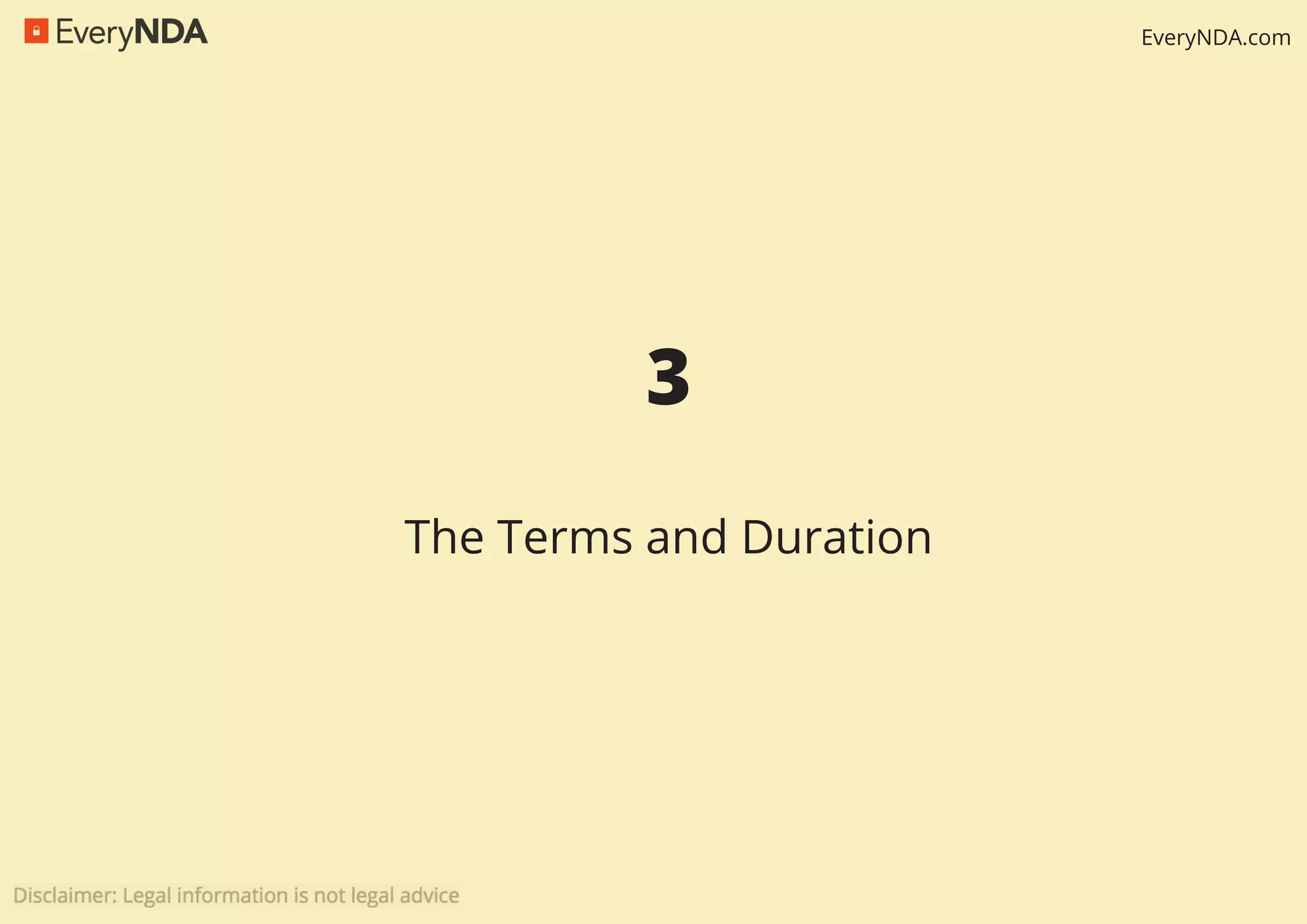 EveryNDA.com
3
The Terms and Duration
 