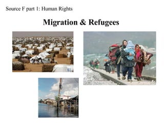 Source F part 1: Human Rights Migration & Refugees 