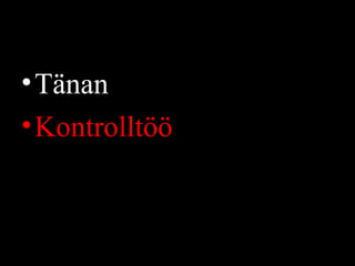 Tänan Kontrolltöö 