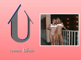 U comme  U rbain 