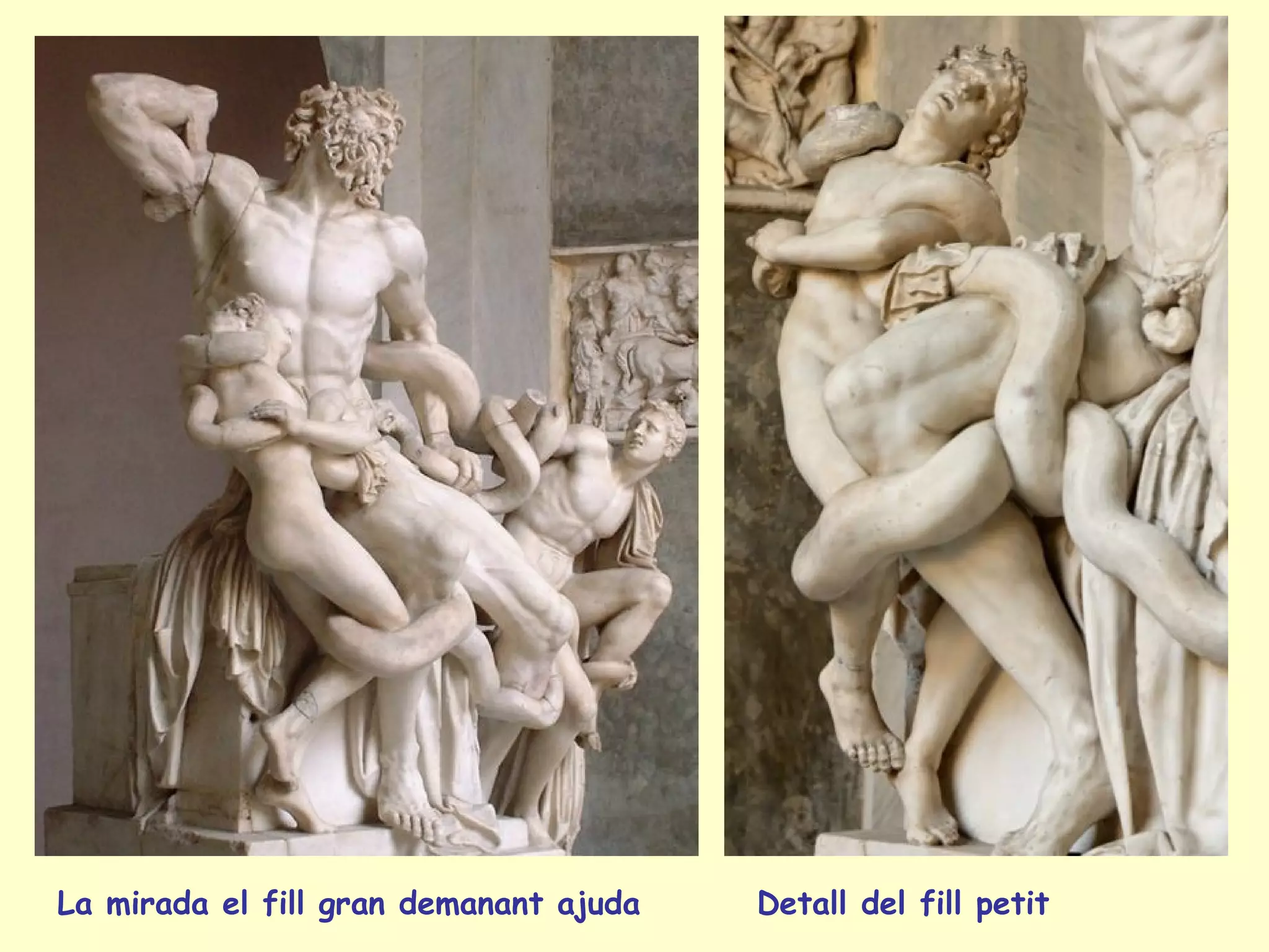 La mirada el fill gran demanant ajuda   Detall del fill petit
 