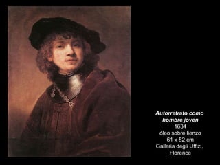 Autorretrato como  hombre joven 1634 óleo sobre lienzo 61 x 52 cm Galleria degli Uffizi,  Florence 