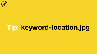Tip: keyword-location.jpg
 