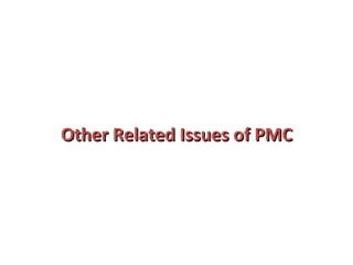 Other Related Issues of PMC 