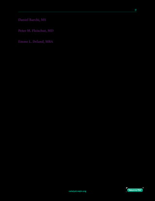 catalyst.nejm.org
10 Paths to Innovation in Health Care Delivery 	 27
Return to TOCReturn to TOC
Daniel Barchi, MS
Chief Information Officer, NewYork-Presbyterian Hospital
Peter M. Fleischut, MD
Senior Vice President and Chief Transformation Officer, NewYork-Presbyterian
Emme L. Deland, MBA
Senior Vice President and Chief Strategy Officer, NewYork-Presbyterian Hospital
 