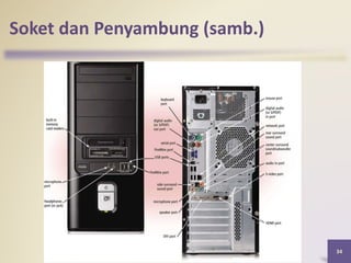 Soket dan Penyambung (samb.)
34
 