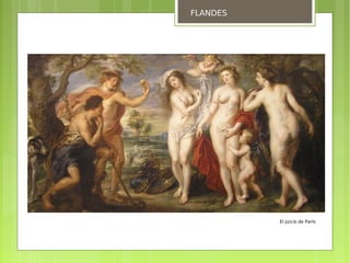 FLANDES




          El Juicio de París
 