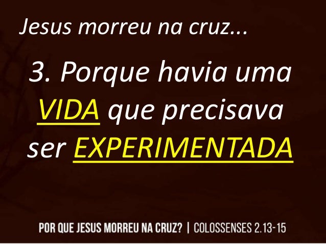Por que Jesus Morreu na Cruz?