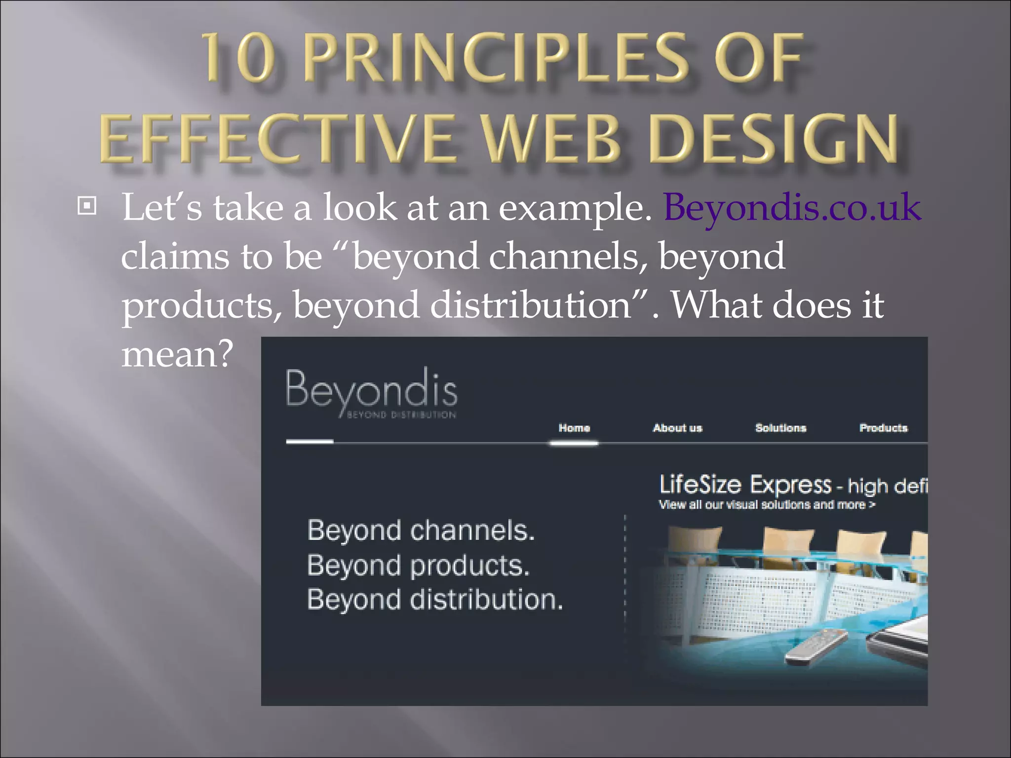 Let’s take a look at an example.  Beyondis.co.uk   claims to be “beyond channels, beyond products, beyond distribution”. What does it mean?  