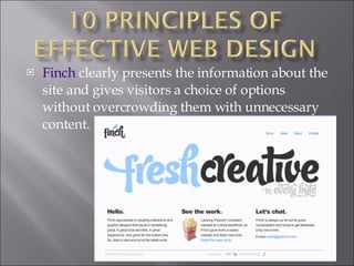Finch  clearly presents the information about the site and gives visitors a choice of options without overcrowding them with unnecessary content. 