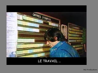 LE TRAVAIL … 