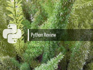  Python Review
3 / 42
 