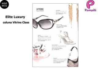 Elite Luxury coluna Vitrine Class  