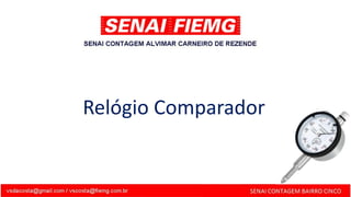 Relógio Comparador
 