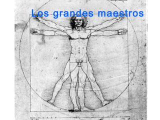 Los grandes maestros
 