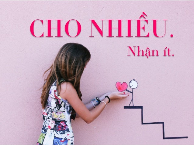 CHO NHIỀU.      Nhận ít. 