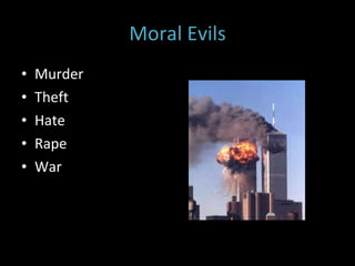 Moral Evils Murder Theft Hate Rape War 