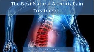 The Best Natural Arthritis Pain Treatments