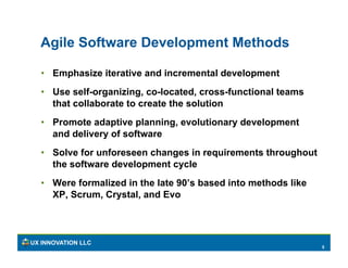 Agile Software Development Methods

  •  Emphasize iterative and incremental development
  •  Use self-organizing, co-loca...
