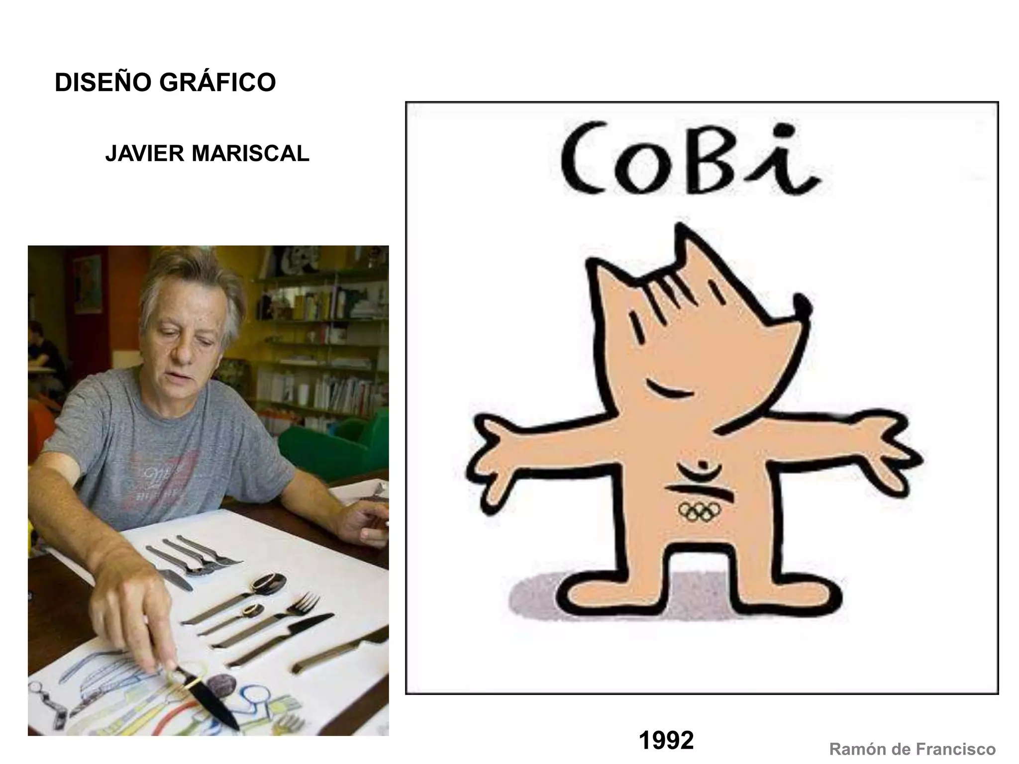 11. Escuela SuizaDISEÑADORES y DISEÑOS:		 Josef Müller-BrockmannRamón de Francisco