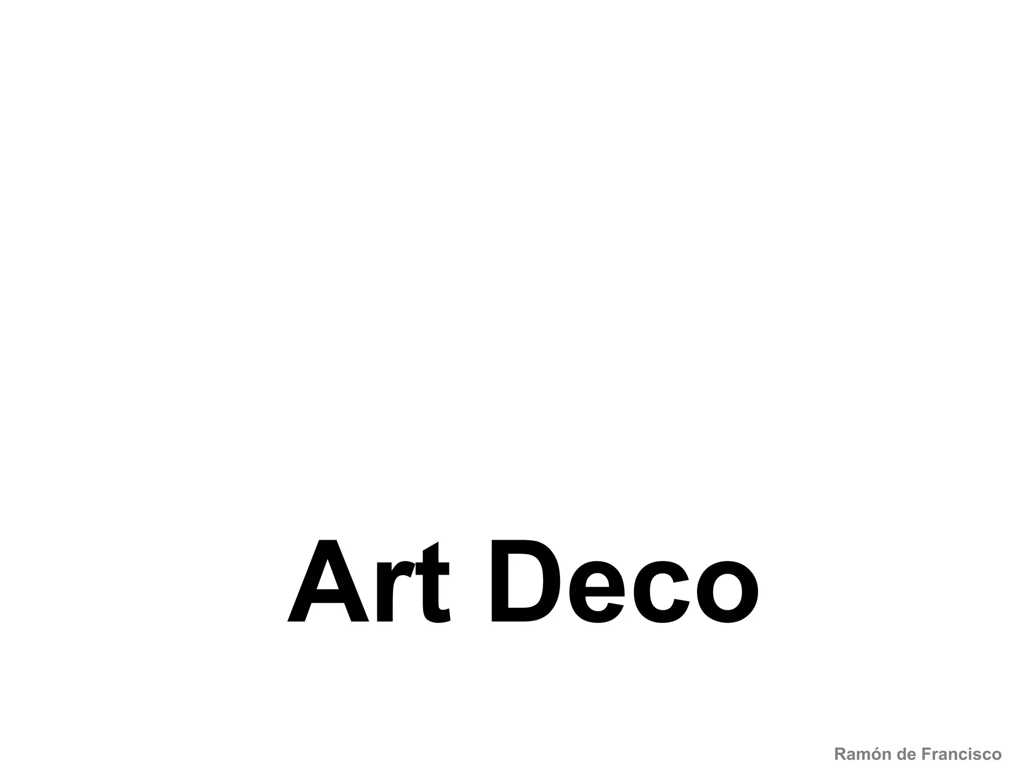 Art DecoRamón de Francisco