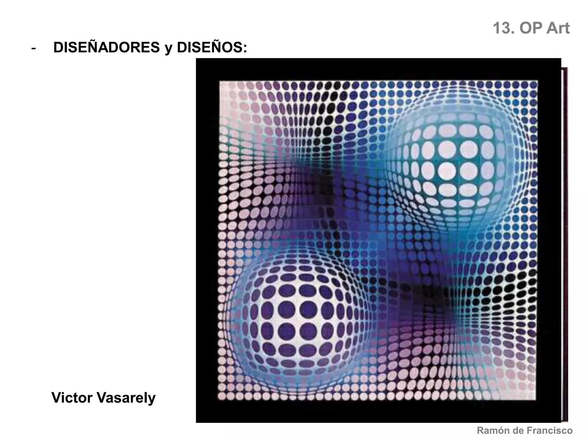 El diseño de todo tipo de objetos: muebles, electrodomésticos, trenes, etc.