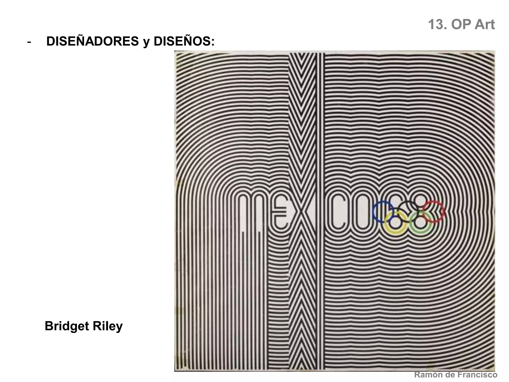 8. STYLINGDISEÑADORES y DISEÑOS:	 Raimond LoewyRamón de Francisco