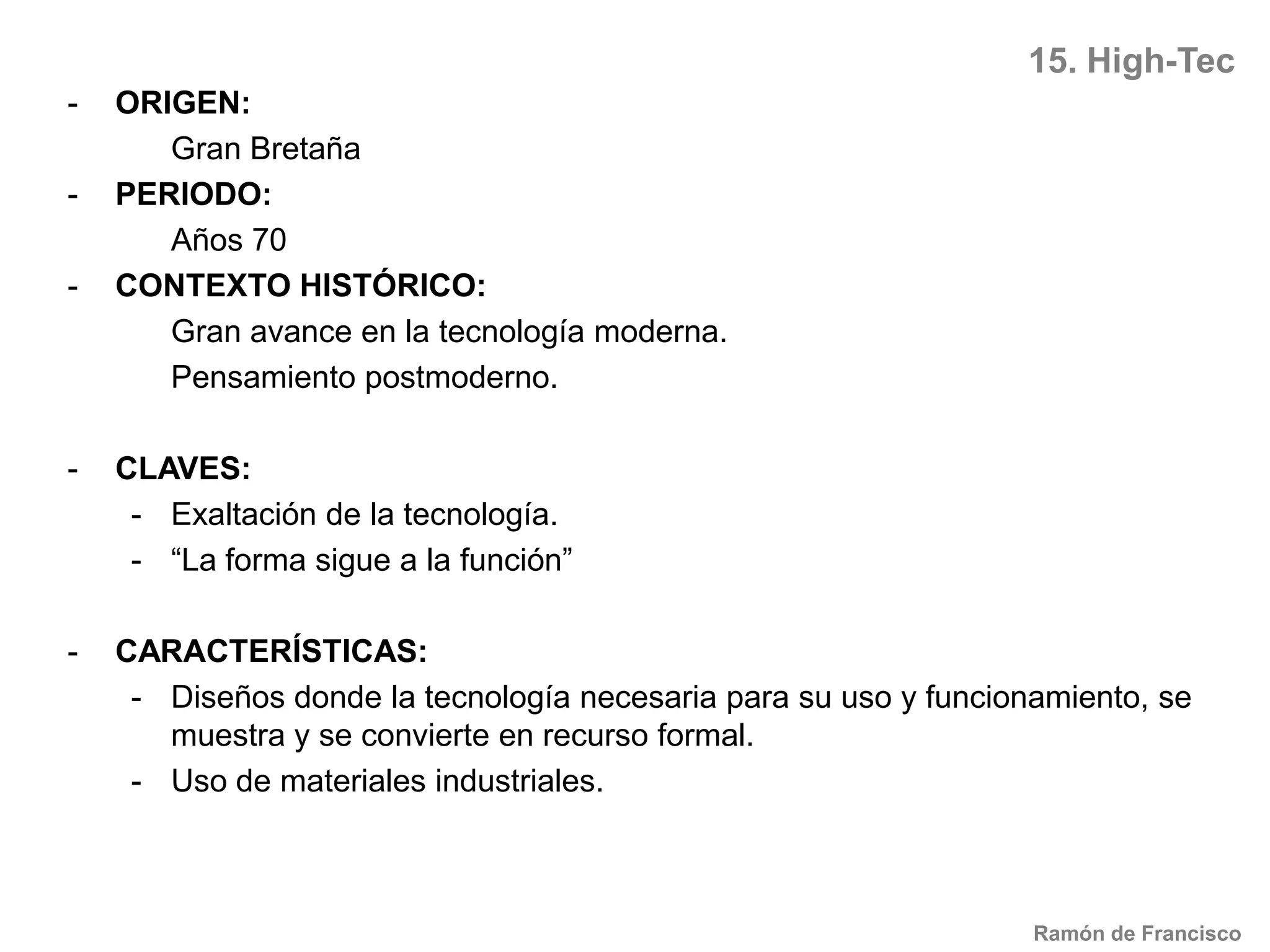 Líneas suaves y fluidas, formas escultóricas.