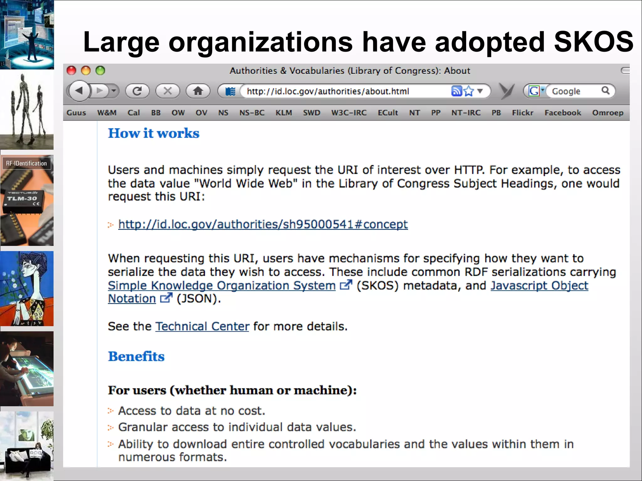 Large organizations have adopted SKOS
 
