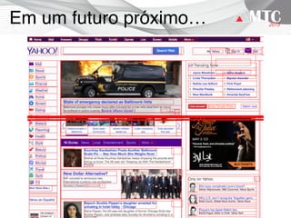 Em um futuro próximo…
 