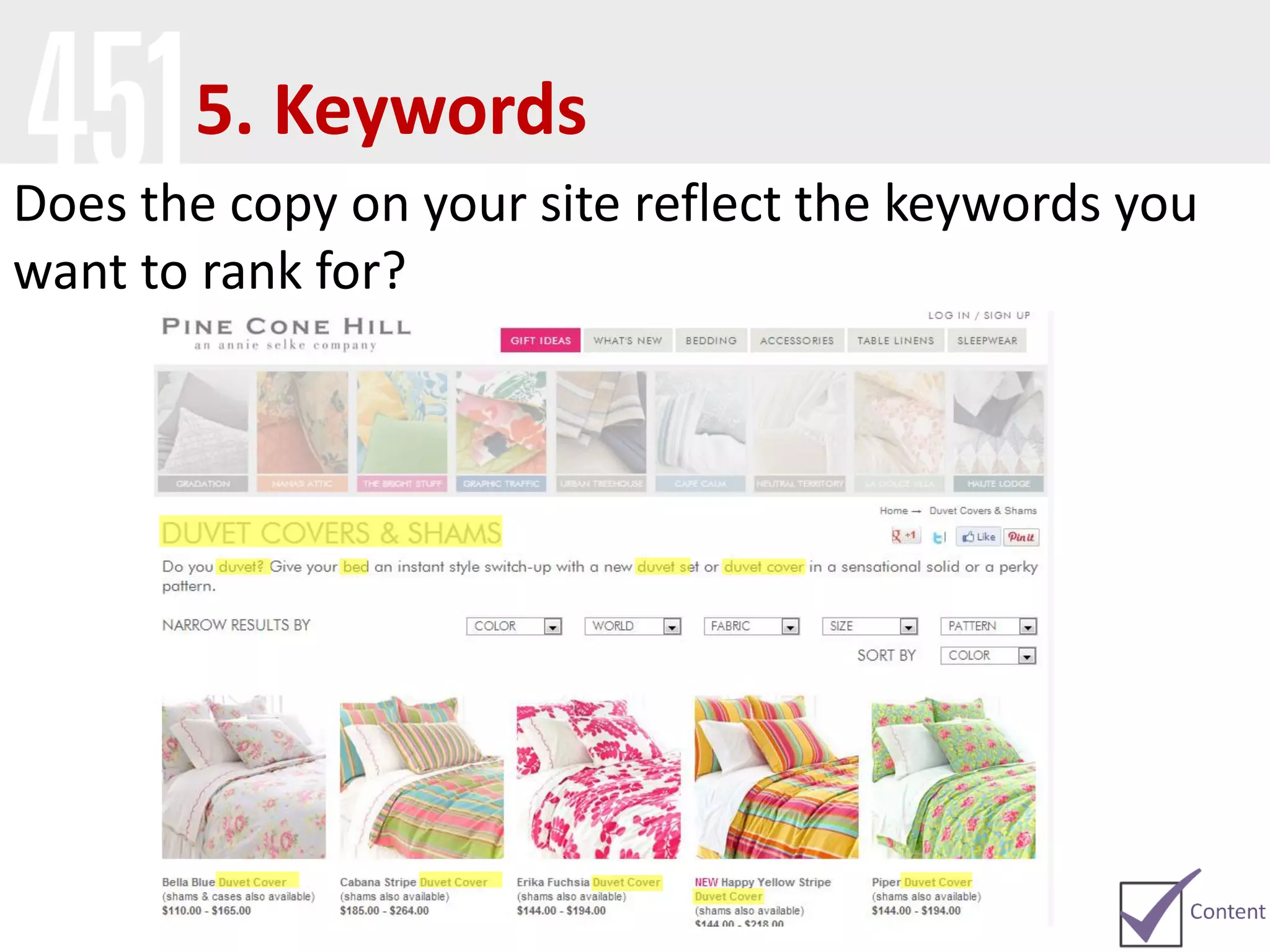 5. Keywords
Does the copy on your site reflect the keywords you
want to rank for?
 