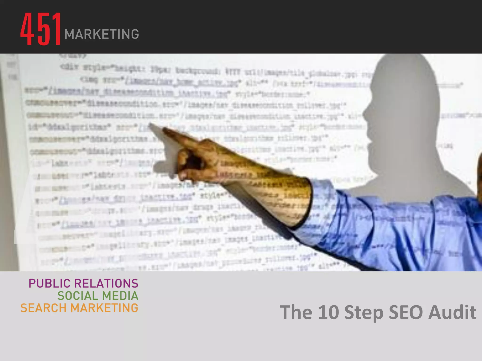 The 10 Step SEO AuditThe 10 Step SEO Audit
 
