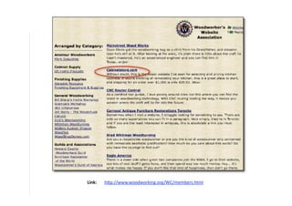 Link:       h"p://www.woodworking.org/WC/members.html  
 