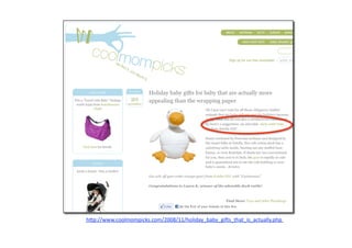  h"p://www.coolmompicks.com/2008/11/holiday_baby_gi8s_that_is_actually.php  
 