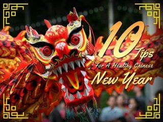 10 Tips For A Healthy Chinese New Year