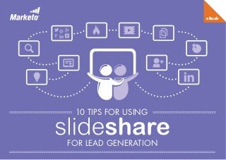 eBook
10 TIPS FOR USING
FOR LEAD GENERATION
 