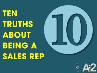 10 Harsh Truths About Being A Sales Rep