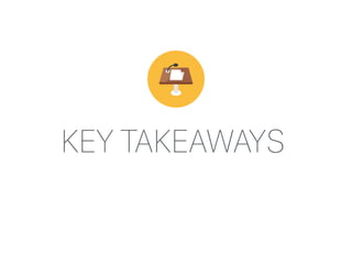 KEY TAKEAWAYS
 