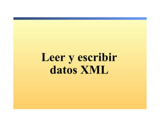 Leer y escribir datos XML 