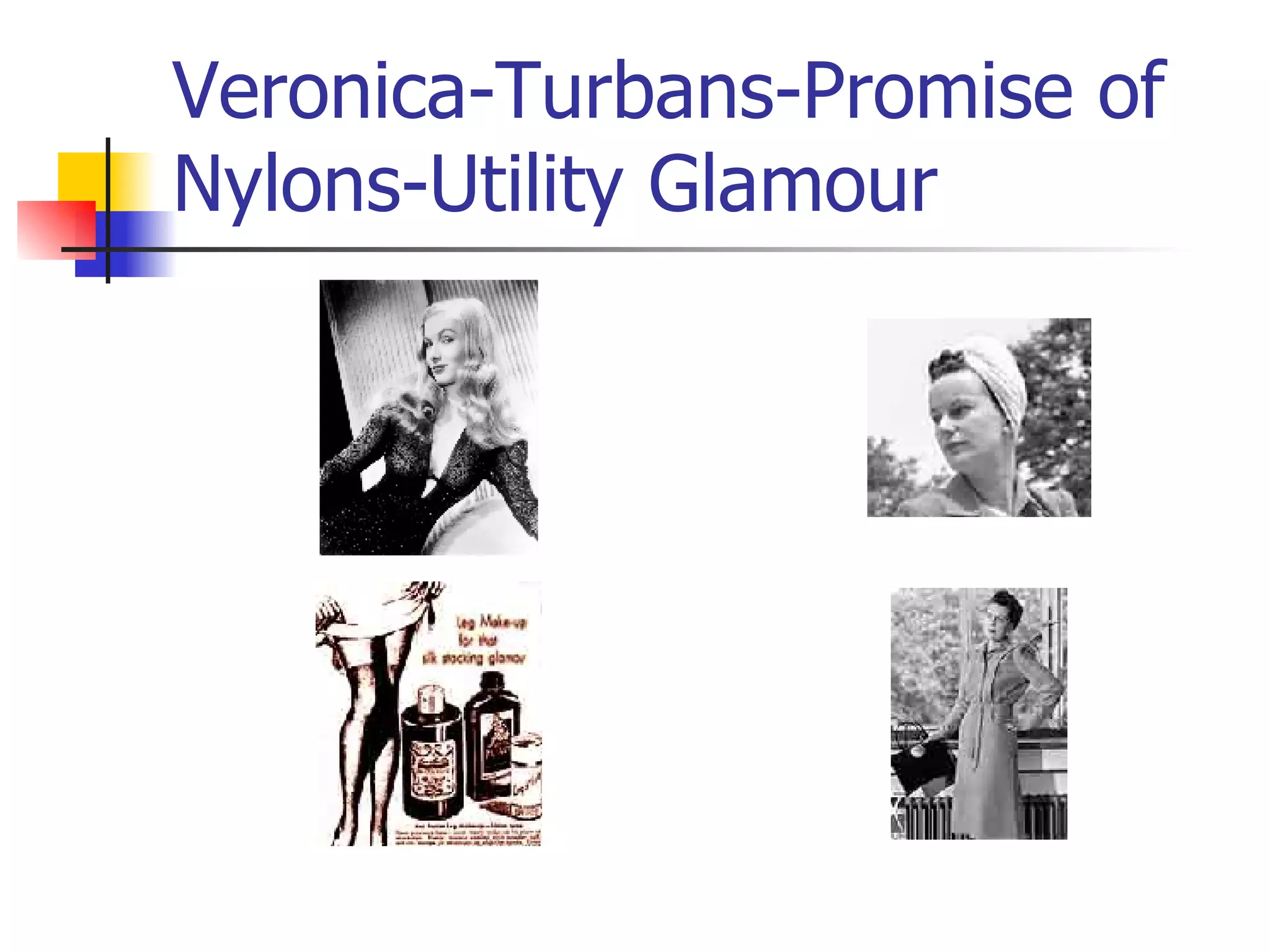 Veronica-Turbans-Promise of Nylons-Utility Glamour 