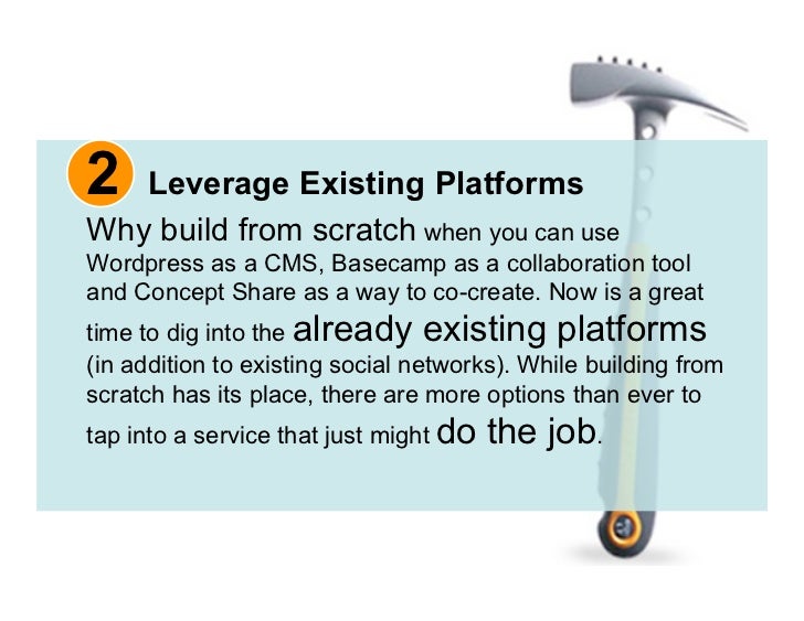 2 Leverage Existing Platforms Why