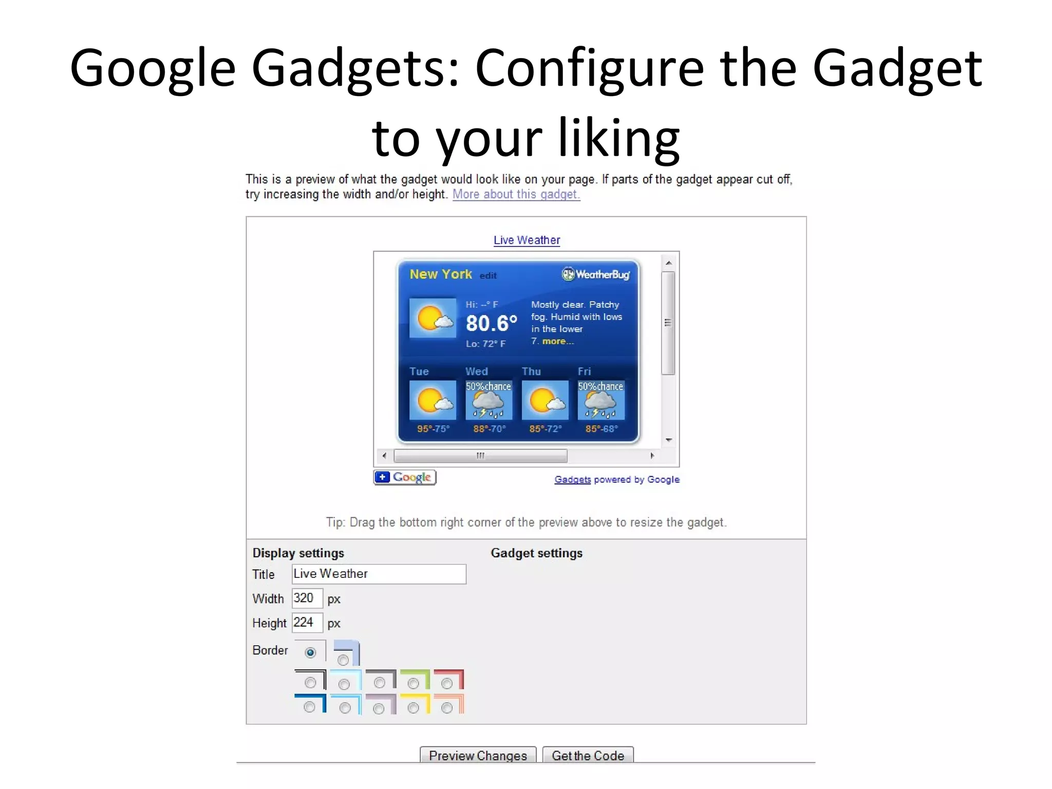 Google Gadgets: Configure the Gadget to your liking 