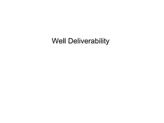 Well Deliverability
 