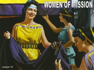 WOMEN OF MISSION Lesson 10  