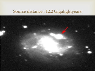 
Source distance : 12.2 Gigalightyears
 