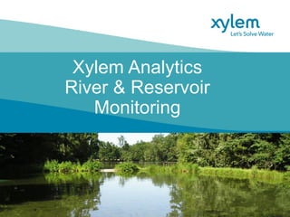 Xylem Analytics River & Reservoir Monitoring  